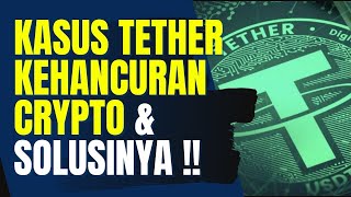 KASUS TETHER USDT | KEHANCURAN CRYPTO & SOLUSI MENGATASINYA screenshot 2