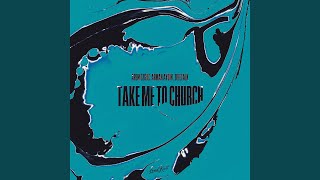 Take Me To Church - Arem Ozguc, Arman Aydın & Treetalk