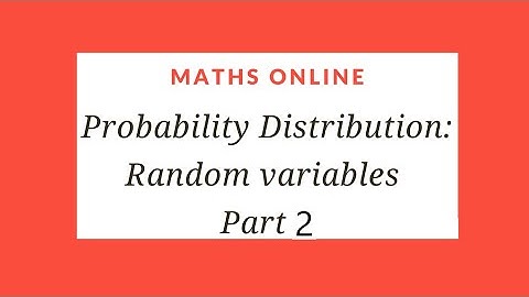 Probability Distribution: Random Variables- Part 2