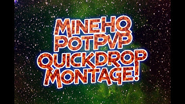 MineHQ PotPvP - Quickdrop Montage!