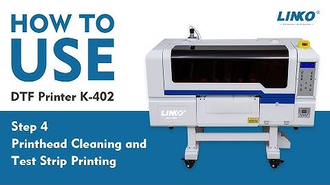 How to Use LINKO DTF Printer K-402 | Step 4: Printhead Cleaning and Test Strip Printing #dtfprinter