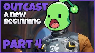 ExileCast Plays Outcast a New Beginning - Part 4