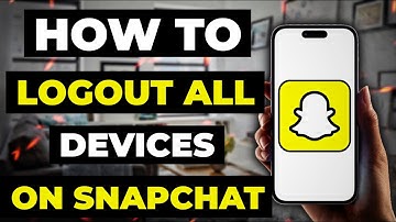 How To Logout All Devices On Snapchat