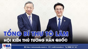 Tổng Bí thư Tô Lâm hội kiến Thủ tướng Hàn Quốc Kim Min Seok - VNAMedia