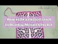 How to Fix a Missed Dropped Double Crochet Stitch in an Overlay Mosaic Crochet Project