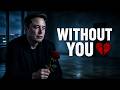 ELON MUKS: SONG | MY LIFE WITHOUT YOU