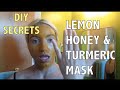 DIY SECRETS - Lemon Honey Turmeric Mask