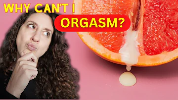 Can't Have an ORGASM? ME NEITHER! Until I Figured It Out!