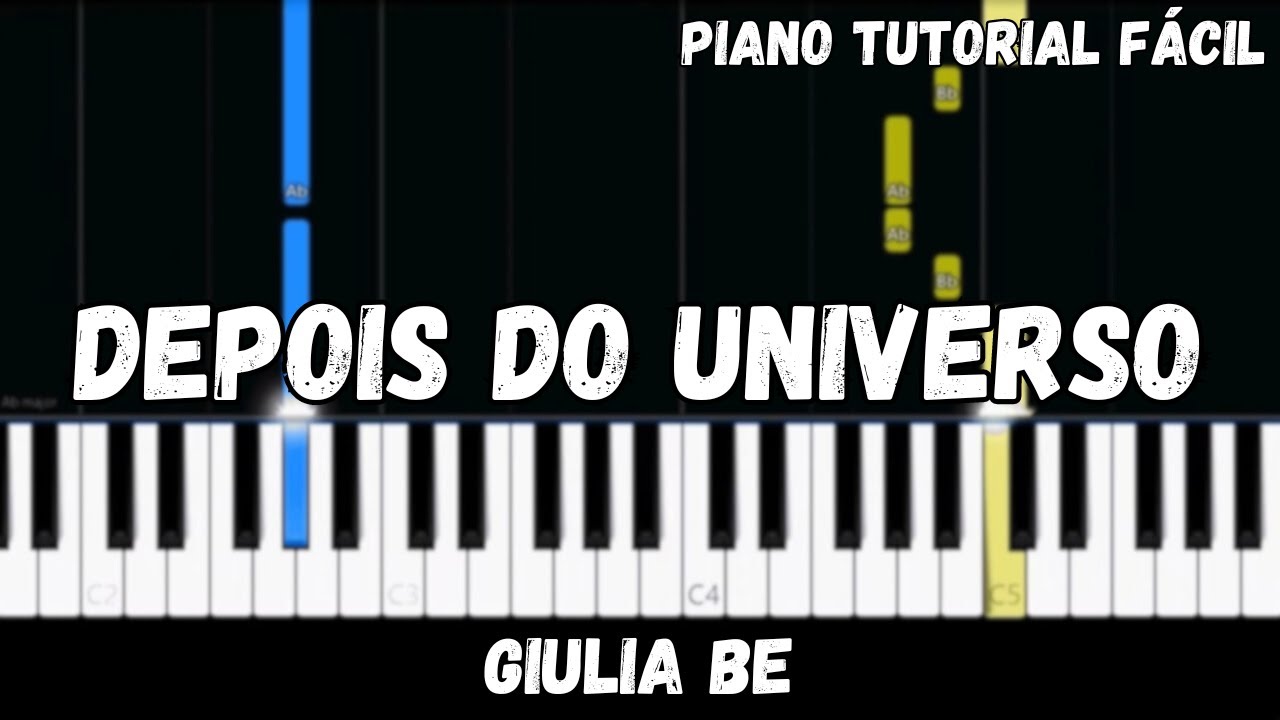 Giulia Be - Depois do Universo (Piano Tutorial Fácil) Giulia Be - Depois do Universo (Piano Tutorial Fácil)