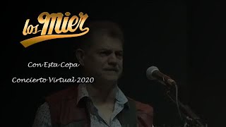 Los Mier - Con Esta Copa (Concierto Virtual En Vivo 2020)