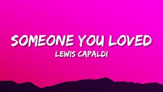 Lewis Capaldi - Someone You Loved (Lyrics)  | 1 Hour Version