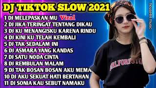 DJ TIKTOK SLOW 2021 || DJ MELEPASKANMU BUKAN MUDAH BAGIKU || DJ TERAKHIR TIK TOK VIRAL TERBARU