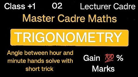 Trigonometry for master cadre maths | Angle between hour and minute hands | Intent coaching classes