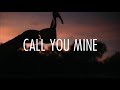 The Chainsmokers - Call You Mine (Lyrics) FT. Bebe Rexha