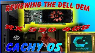 Reviewing the Dell OEM RX 550 on CachyOS Linux (HP Slimline 270, i3-7100, 16 gigs DDR4)