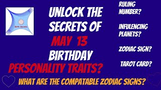 May 13 birthday personality and compatibility #zodiac #astrology #numerology #tarotcard #planet