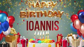Ioannis - Happy Birthday Ioannis