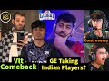 Vlt comeback  ge taking indian players  skrossi vcl controversy vct 
