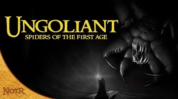 Ungoliant (Mother of Shelob) & the Spiders of the First Age | Tolkien Explained