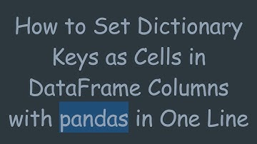 How to Set Dictionary Keys as Cells in DataFrame Columns with pandas in One Line