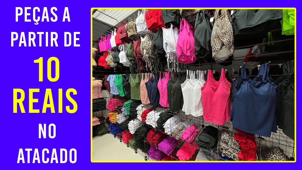 BRÁS - ROUPAS A PARTIR DE 10 REIAS NO ATACADO - Atacado e Varejo - Brás  Aqui 