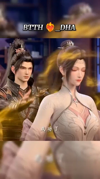 [BTTH] Xiao yan time to going back and Yun Zhi goodbye xiao yan but she feel some bed😅 #shorts #btth