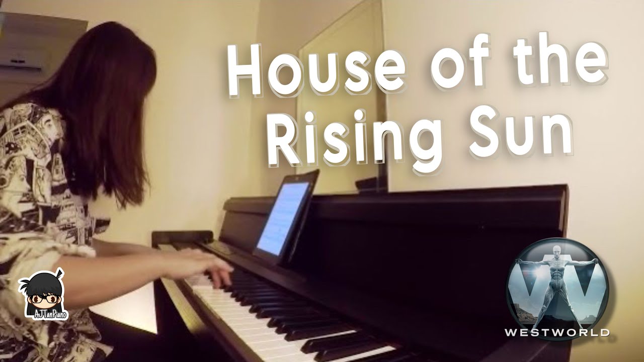 House of the Rising Sun (Westworld Version) Piano Cover YouTube