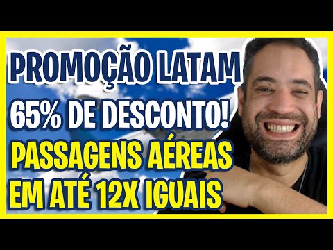 65% DE DESCONTO! MEGA PROMOÇÃO LATAM COM SUPER DESCONTO E FACILIDADE DE ATÉ 12X IGUAIS