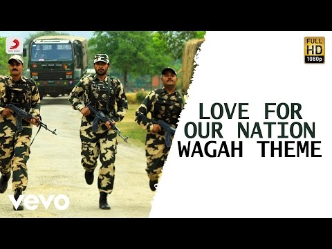 Love For Our Nation Song Lyrics From Wagah