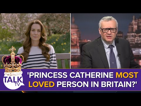 'Kate Middleton Probably Most Loved Person In Britain?' | Princess Of Wales Cancer Diagnosis