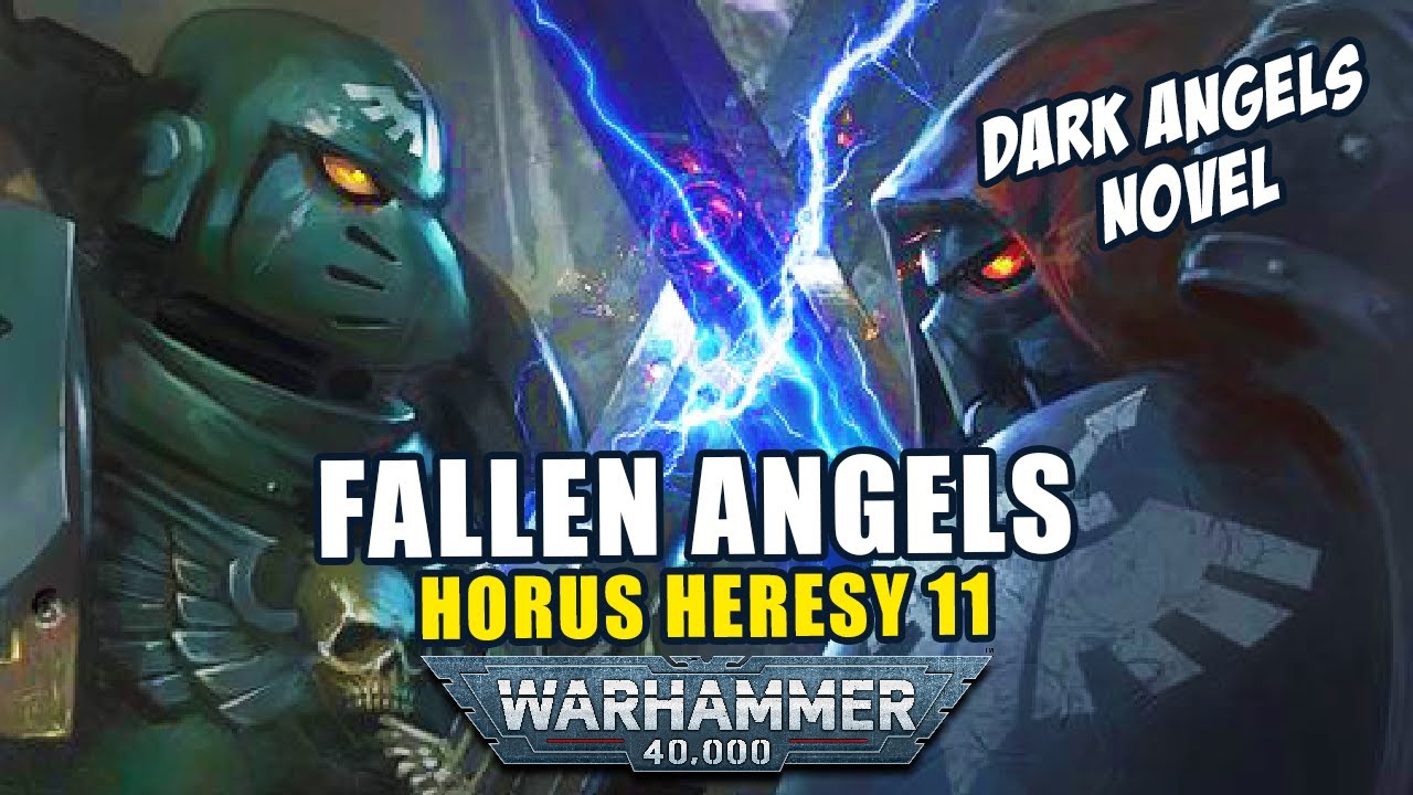 Fallen Angels Horus Heresy 11 40k Book Dark Angels YouTube
