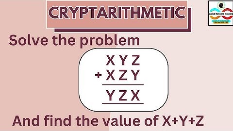 Cryptarithmetic: Solve XYZ+XZY=YZX and find the value of X+Y+Z