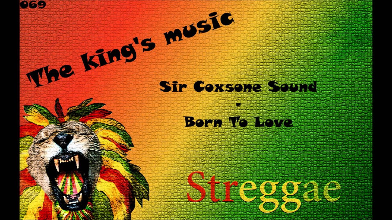 Sir Coxsone Sound - Born To Love - YouTube