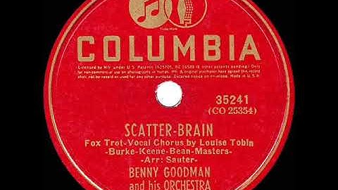 1939 Benny Goodman - Scatter-Brain (Louise Tobin, vocal)
