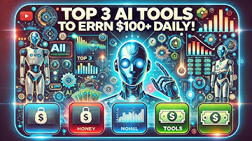 "Top 3 AI Tools You MUST Use to Make $100+ Daily (Easy & Fast!)"