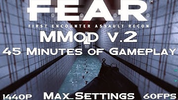 "F.E.A.R. MMod V.2" -45 Minutes of Gameplay -Max Settings -Download Link [1440P/60FPS]