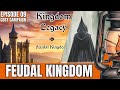 Kingdom Legacy: Feudal Kingdom Core Expansion - The Water Mill Expansion (base game) (Ep. 9)