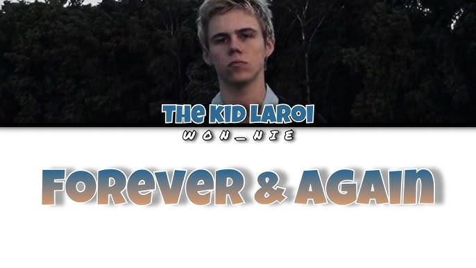 The Kid LAROI Forever & Again Lyrics The Mesmerizing Lines and