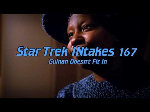 Star Trek INtakes: Guinan Doesn't Fit In