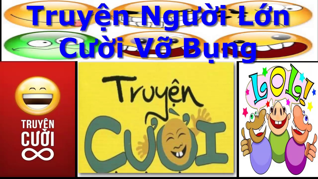 Truyện Cười Truyện Cười Người Lớn Truyện Cười Việt Nam Mới Nhất 16 P2 Youtube