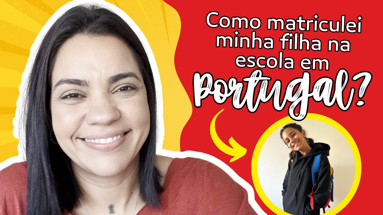 Como funciona ESCOLA em PORTUGAL Como matricular seus filhos