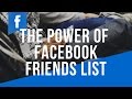 The Power of Facebook Friends Lists