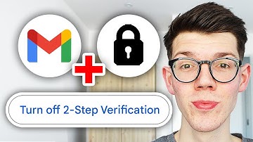 How To Turn Off 2 Step Verification In Gmail - Easy Guide