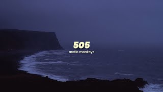 505 - Arctic Monkeys slowed reverb \/\/ lyrics