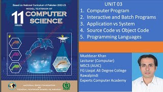 Program, Interactive vs Batch, System vs App Software, Source  vs Object Code, Language Translators