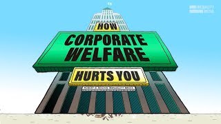 How Corporate Welfare Hurts You | Robert Reich