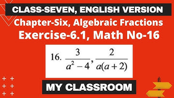 Class Seven Math (EV) Exercise 6.1, Math No:16 ll ষষ্ঠ শ্রেণি গণিত অনুশীলনী ৬.১ ll My Classroom