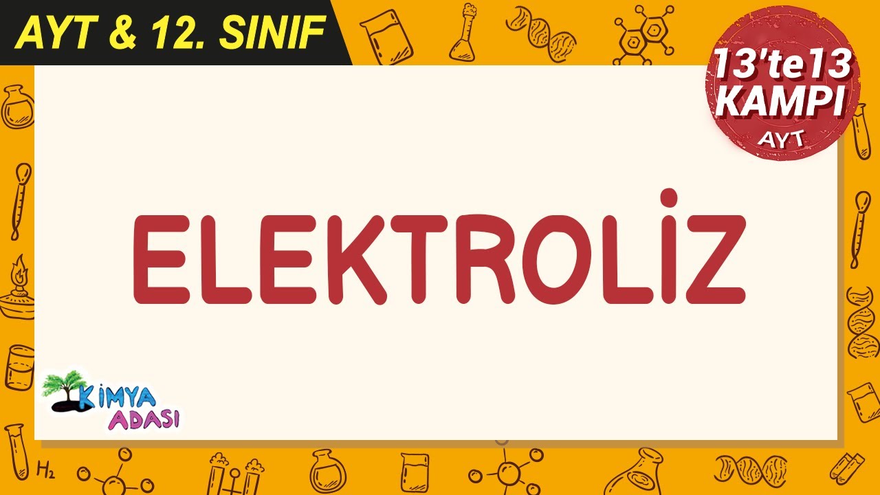 Elektroliz #13te13Kampı #AYTkimya