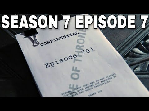 Season 7 Episode 7 Plot Leak Breakdown - Game of Thrones Season 7 Episode 7