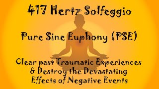 15 minutes of pure Sine Euphony (PSE) 417Hz Solfeggio
